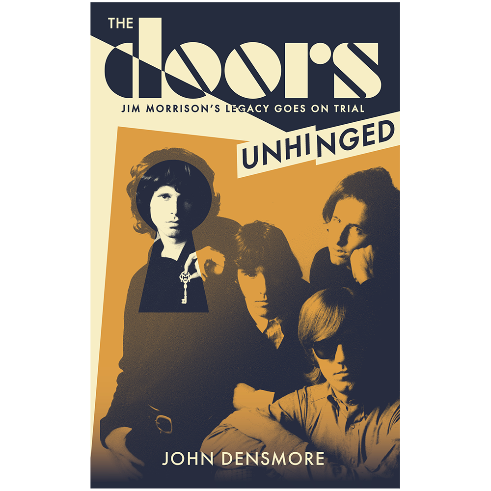 John Densmore: The Doors Unhinged - Jim Morrison's Legacy Goes On Trial [Paperback Book]