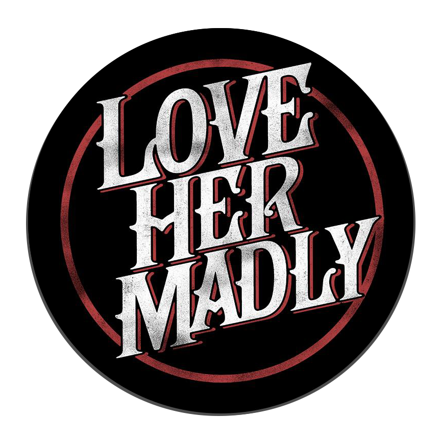 Love Her Madly Magnet